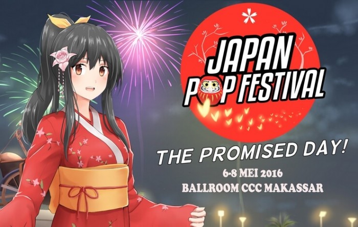 Ayo Ramaikan Japan Pop Festival, 6-8 Mei 2016 di Celebes Convection Centre Makassar