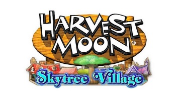 Natsume Umumkan 'Harvest Moon: Skytree Village' untuk Nintendo 3DS