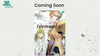 Penerbit Clover Umumkan Jadwal Rencana Terbit Light Novel Fate/strange Fake di Indonesia!