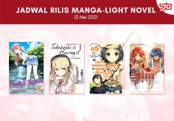Ini Dia, Jadwal Rilis Manga-Light Novel di Indonesia Minggu Ini! [12 Mei 2021]