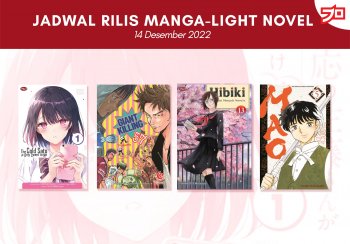 Ini Dia, Jadwal Rilis Manga-Light Novel di Indonesia Minggu Ini! [14 Desember 2022]